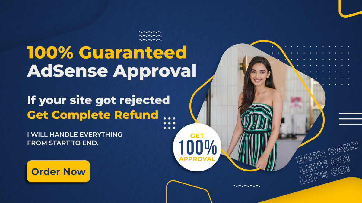 do 100 percent guaranteed adsense approval on your website